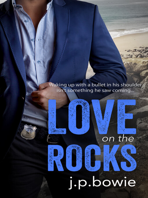 Title details for Love on the Rocks by J.P. Bowie - Available